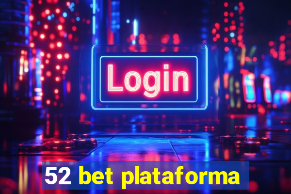 52 bet plataforma